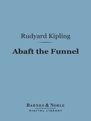 cover image of Abaft the Funnel (Barnes & Noble Digital Library)